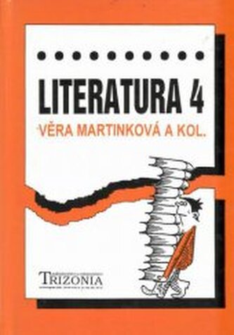 Literatura 4 dějiny literatury : aternativní učebnice pro 4. roč
