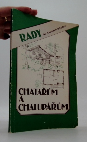 Rady chatařům a chalupářům