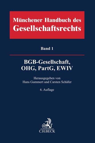 Münchener Handbuch des Gesellschaftsrechts  Bd. 1: BGB-Gesellschaft, Offene Handelsgesellschaft, Partnerschaftsgesellschaft, EWI