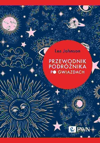 Przewodnik podróżnika po gwiazdach Przewodnik podróżnika po gwiazdach