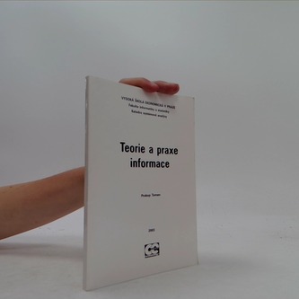 Teorie a praxe informace