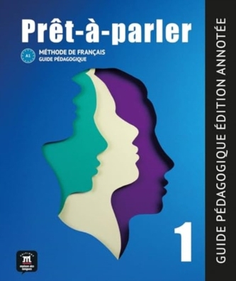 Pret-a-parler 1 – Guide pedagogique – Edition annotee (A1)