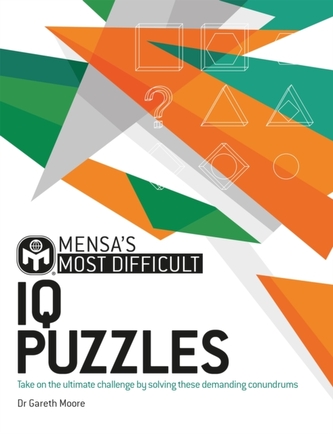 Mensa's Most Difficult IQ Puzzles Mensa's Most Difficult IQ Puzzles