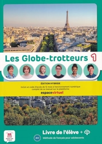 Les Globe-trotteurs 1 – Edition hybride – Livre de l’eleve + audio MP3. A1.1