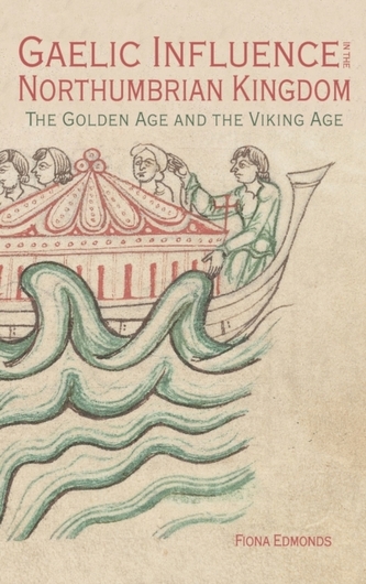 Gaelic Influence in the Northumbrian Kingdom - The Golden Age and the Viking Age Gaelic Influence in the Northumbrian Kingdom - The Golden Age and the Viking Age