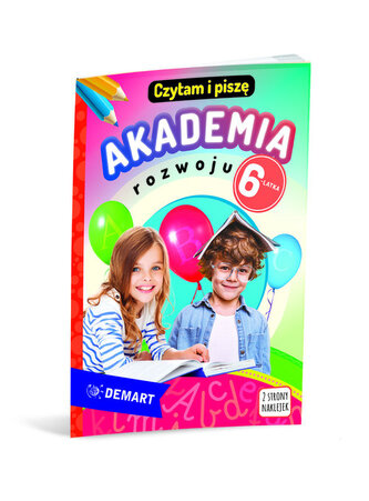 Akademia rozwoju 6-latka. Czytam i piszę Akademia rozwoju 6-latka. Czytam i piszę