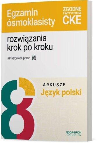 Język polski SP 8 Arkusze Egzamin ósmoklasisty Język polski SP 8 Arkusze Egzamin ósmoklasisty