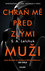 Chraň mě před zlými muži Chraň mě před zlými muži