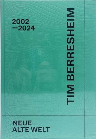 Tim Berresheim. Neue Alte Welt