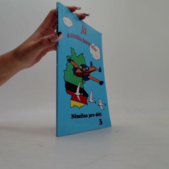 Já a všechno kolem mne. Němčina pro děti 3