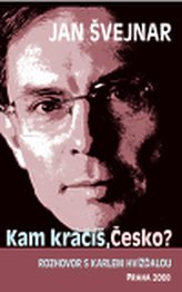 Jan Švejnar Kam kráčíš, Česko?