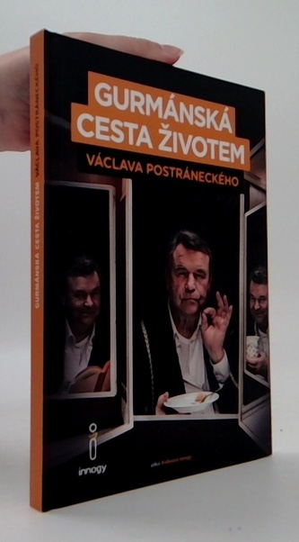 Gurmánská cesta životem Václava Postráneckého , aneb, Zatím se j