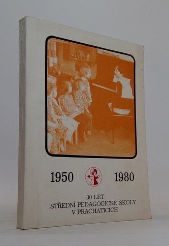 30 let střední pedagogické školy v Prachaticích