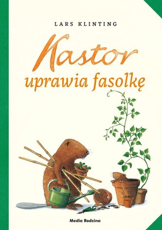 Kastor uprawia fasolkę Kastor uprawia fasolkę