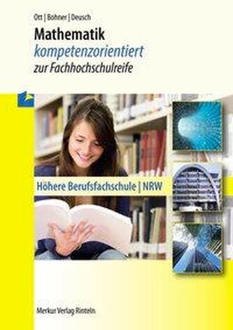 Mathematik kompetenzorientiert zur Fachhochschulreife. Nordrhein-Westfalen
