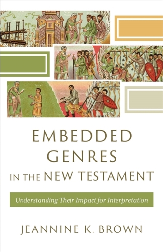 Embedded Genres in the New Testament Embedded Genres in the New Testament