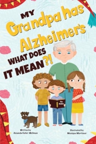 My Grandpa has Alzheimers; What does it Mean My Grandpa has Alzheimers; What does it Mean