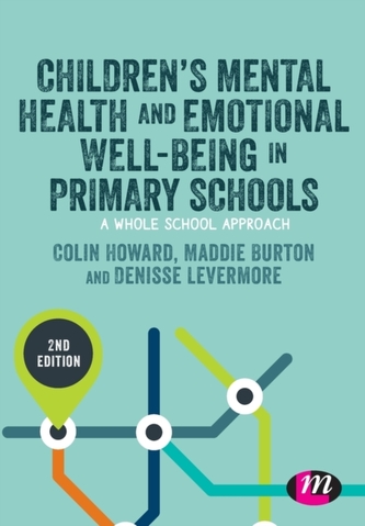 Children's Mental Health and Emotional Well-being in Primary Schools Children's Mental Health and Emotional Well-being in Primary Schools