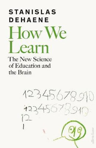 How We Learn : The New Science of Education and the Brain