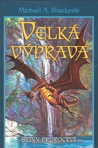 Velká výprava I - Stíny proroctví