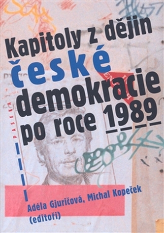 Kapitoly z dějin české demokracie po roce 1989