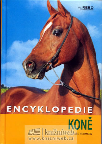 Koně : encyklopedie (Josée Hermsen, 2008)