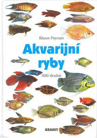 Akvarijní ryby : 500 druhů