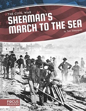 Civil War: Sherman's March to the Sea Civil War: Sherman's March to the Sea