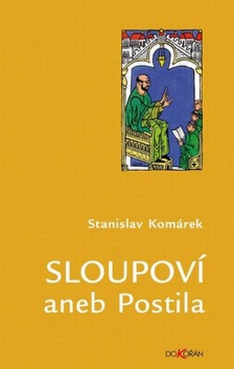 Sloupoví, aneb, Postila (Stanislav Komárek, 2008)