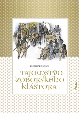 Tajomstvo Zoborského kláštora (František Rábek, 2020)