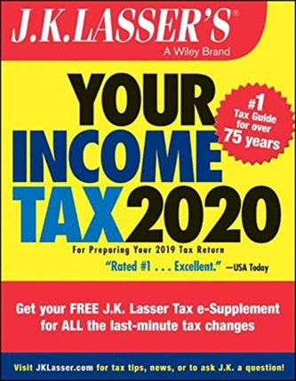 J.K. Lasser's Your Income Tax 2020
