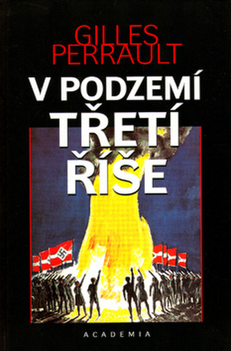 V podzemí Třetí říše (Gilles Perrault, 1999)