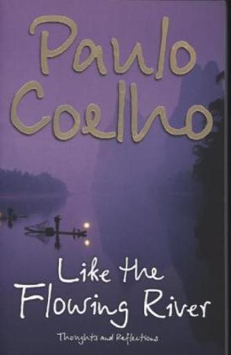 Like the Flowing River. Sei wie ein Fluss, der still die Nacht durchströmt, englische Ausgabe