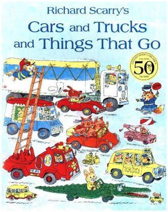 Richard Scarry's Cars And Trucks And Things That Go