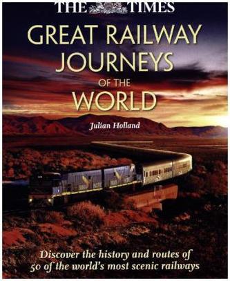 Great Railway Journeys of the World. Die spektakulärsten Eisenbahnreisen der Welt, englische Ausgabe