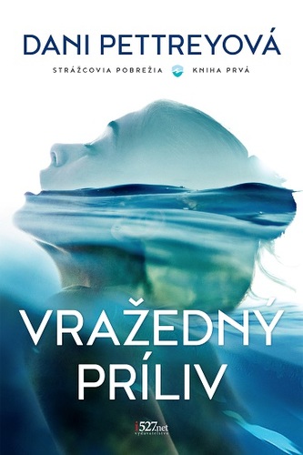 Strážcovia pobrežia : Vražedný príliv - Kniha prvá (Dani Pettrey, 2020)
