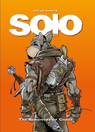 Solo: The Survivors of Chaos Vol. 1 Solo: The Survivors of Chaos Vol. 1