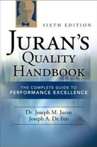 Juran's Quality Handbook: The Complete Guide to Performance Excellence