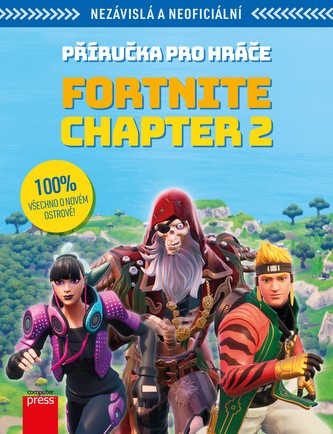 Nezávislá a neoficiální příručka pro hráče Fortnite Chapter 2 (Kevin Pettman, 2020)