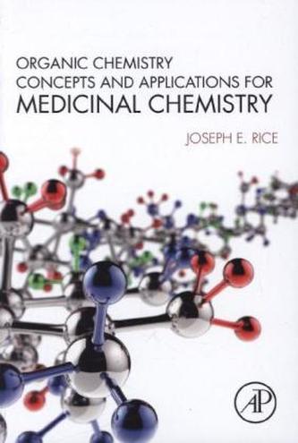 Organic Chemistry Concepts and Applications for Medicinal Chemistry