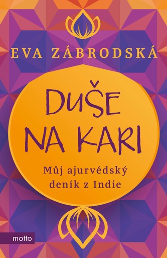 Duše na kari : můj ajurvédský deník z Indie (Eva Zábrodská, 2020)