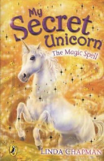 My Secret Unicorn - The Magic Spell