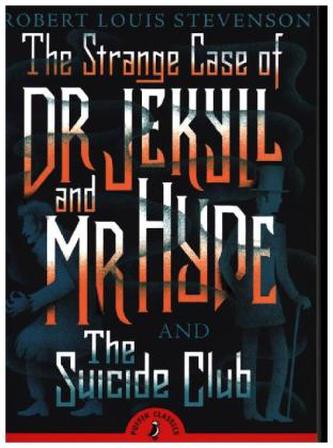 The Strange Case of Dr Jekyll and Mr Hyde & the Suicide Club. Der seltsame Fall des Dr. Jekyll und Mr. Hyde, englische Ausgabe
