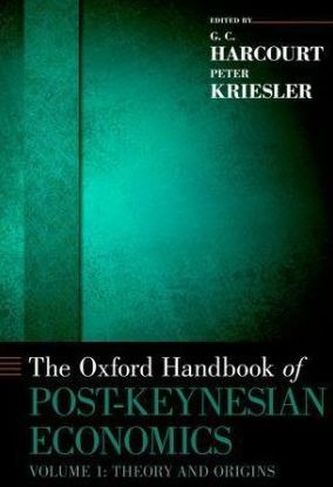 The Oxford Handbook of Post-Keynesian Economics, Volume 1