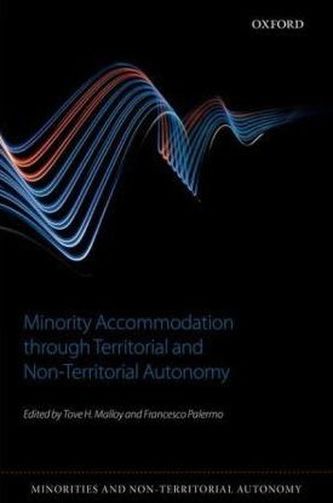 Minority Accommodation through Territorial and Non-Territorial Autonomy