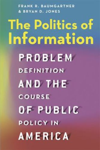 The Politics of Information Problem  - Definition and the Course of Public Policy in America