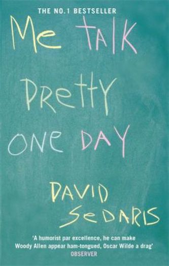Me Talk Pretty One Day. Ich ein Tag sprechen hübsch, engl. Ausgabe