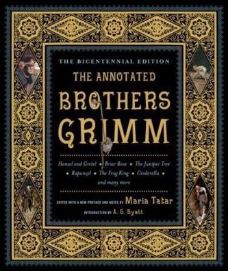 The Annotated Brothers Grimm The Annotated Brothers Grimm