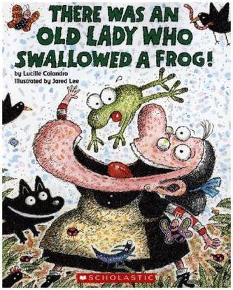 There Was an Old Lady Who Swallowed a Frog!
