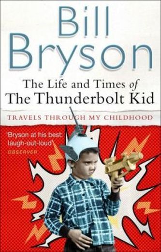 The Life and Times of The Thunderbolt Kid. Mein Amerika, englische Ausgabe. Travels Through my Childhood